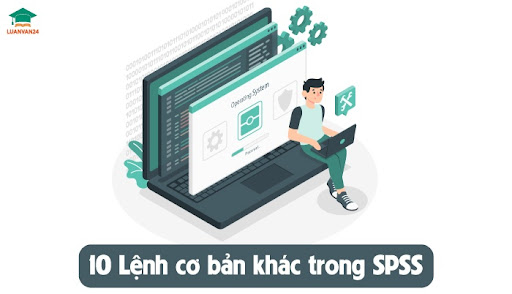 Các lệnh cơ bản spss