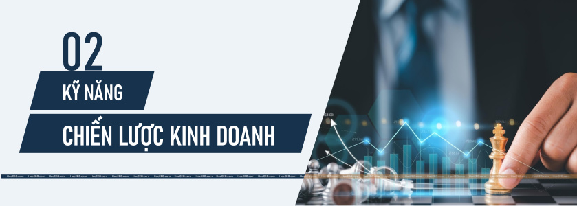 Kỹ năng chiến lược kinh doanh 7 Kỹ Năng Cần Có Của Giám Đốc Kinh Doanh